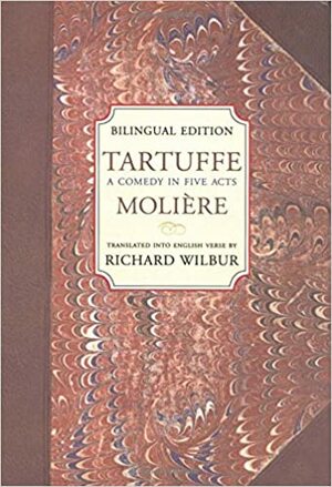 Tartuffe: A Comedy in Five Acts by Molière