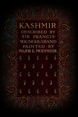 Kashmir: Illustrated by Francis Younghusband