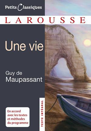 Une vie by Guy de Maupassant