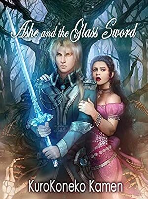 Ashe and the Glass Sword (Genderbent Fairytales Collection Book 7) by Leah Keeler, KuroKoneko Kamen