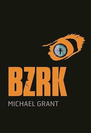 BZRK tome 1 by Michael Grant