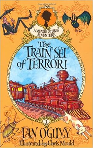 The Train Set of Terror! by Ian Ogilvy