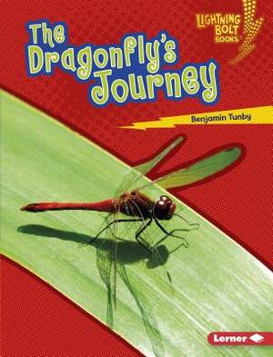 The Dragonfly's Journey by Benjamin Tunby