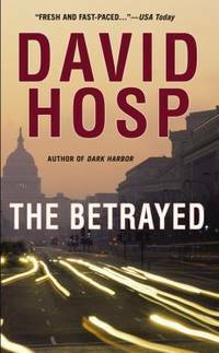 The Betrayed by David Hosp