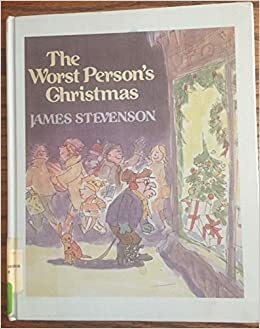 The Worst Person's Christmas by James Stevenson