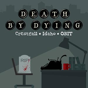 Death by Dying by Evan Gulock