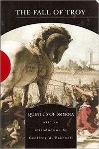 The Fall of Troy by Quintus Smyrnaeus