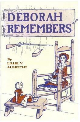 Deborah Remembers by Lillie V. Albrecht, Susanne Alleyn