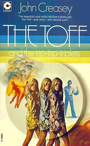 The Toff and the Trip-Trip-Triplets by John Creasey