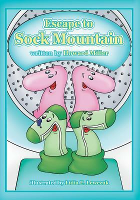 Escape to Sock Mountain by Howard Miller