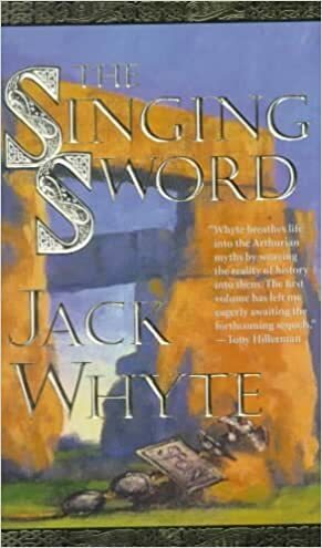 The Singing Sword by Jack Whyte