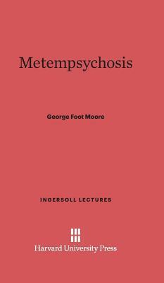 Metempsychosis by George Foot Moore