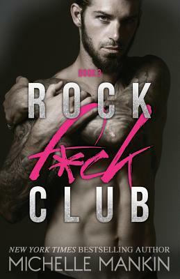 Rock Fuck Club #3 by Michelle Mankin