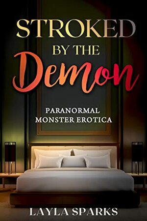 Stroked by the Demon by Layla Sparks