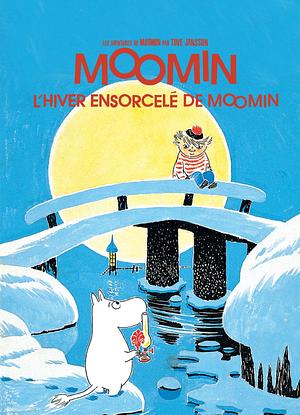 L'hiver ensorcelé de Moomin by Tove Jansson