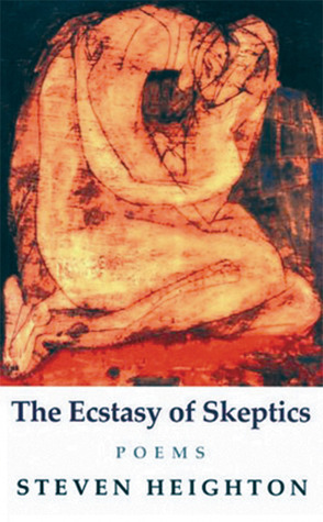 The Ecstasy of Skeptics by Steven Heighton