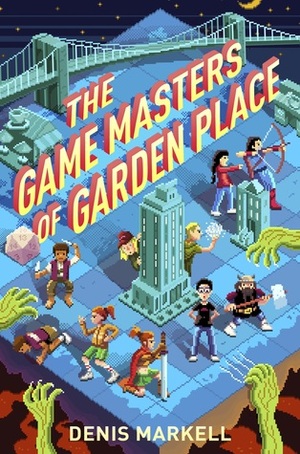 The Game Masters of Garden Place by Denis Markell