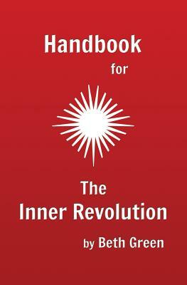Handbook for The Inner Revolution by Beth Green