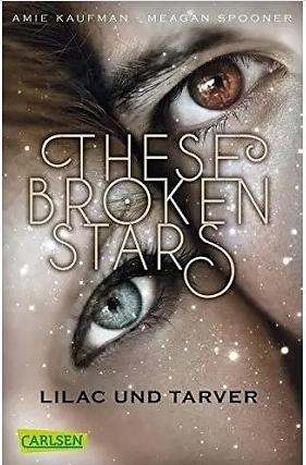 These Broken Stars - Lilac und Tarver by Amie Kaufman, Meagan Spooner