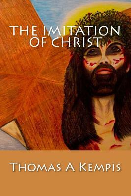 The Imitation Of Christ by Thomas à Kempis