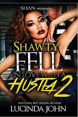 Shawty Fell in Love with a Hustla 2 by Lucinda John