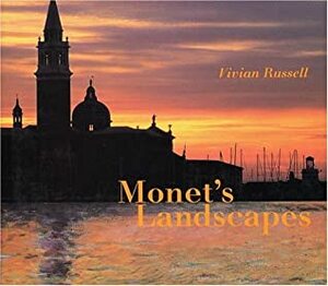 Monet's Landscapes by Vivian Russell, Claude Monet