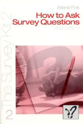 How to Ask Survey Questions by Arlene G. Fink