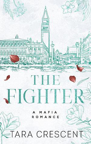 The Fighter by Tara Crescent