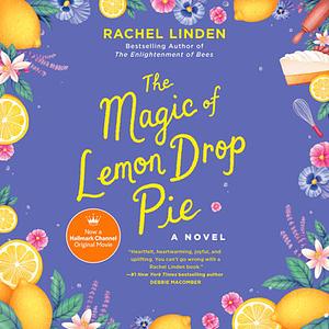 The Magic of Lemon Drop Pie by Rachel Linden