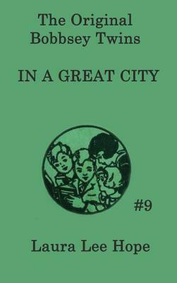 The Bobbsey Twins In a Great City by Laura Lee Hope