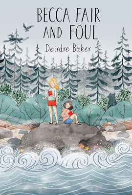 Becca Fair and Foul by Deirdre Baker