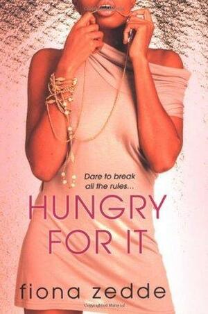 Hungry For It by Fiona Zedde