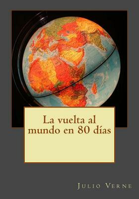 La vuelta al mundo en 80 días by Jules Verne