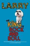 Larry: The King of Rock and Roll by Iris Rainer Dart, Joyce Brotman