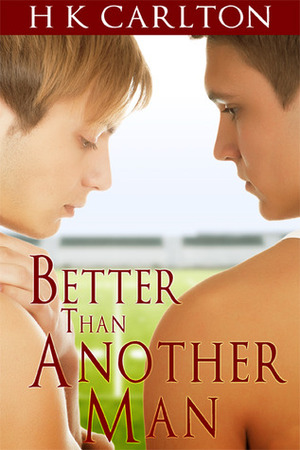 Better Than Another Man by H.K. Carlton