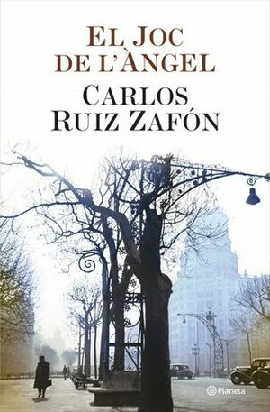 El joc de l'àngel by Carlos Ruiz Zafón