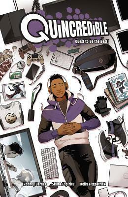 Quincredible Vol. 1: Quest to Be the Best! by Rodney Barnes, Kelly Fitzpatrick, Selina Espiritu