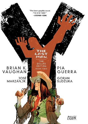 Y: The Last Man - The Deluxe Edition Book Three by Brian K. Vaughan