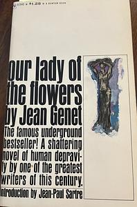 Our Lady of the Flowers by Jean Genet