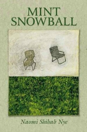 Mint Snowball by Naomi Shihab Nye