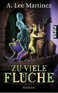 Zu viele Flüche by Karen Gerwig, A. Lee Martinez