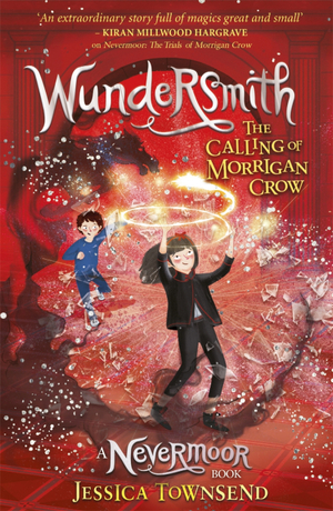 Wundersmith: The Calling of Morrigan Crow by Jessica Townsend