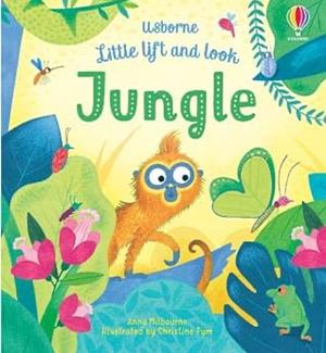 Little Lift and Look Jungle by Anna Milbourne