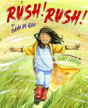 Rush! Rush! by Elena de Roo