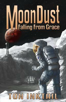 MoonDust: Falling From Grace by Ton Inktail