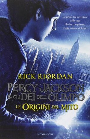 Percy Jackson e gli Dei dell'Olimpo: Le origini del mito by Rick Riordan, Loredana Baldinucci, Laura Grassi