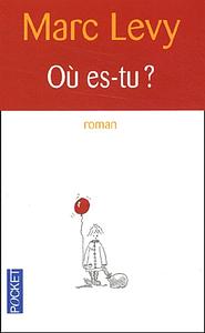 Où es-tu ? by Marc Levy