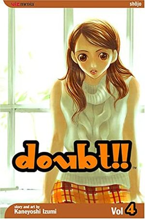 Doubt!!, Vol. 4 by Kaneyoshi Izumi