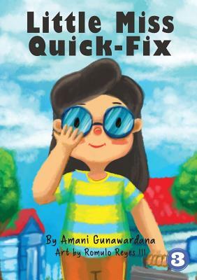 Little Miss Quick-Fix by Amani Gunawardana