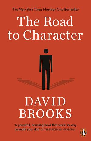Road To Character by David Brooks